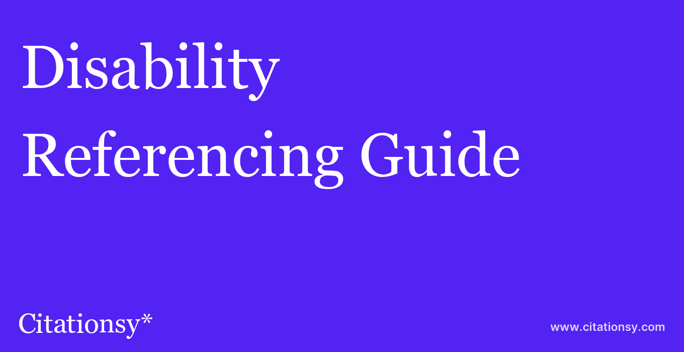 cite Disability & Society  — Referencing Guide